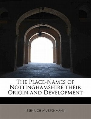 Front cover_The Place-names Of Nottinghamshire Their Origin And Development