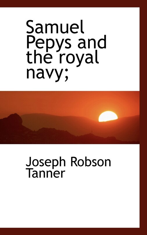 Front cover_Samuel Pepys And The Royal Navy;