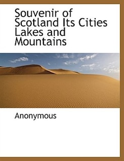 Front cover_Souvenir Of Scotland  Its Cities Lakes And Mountains