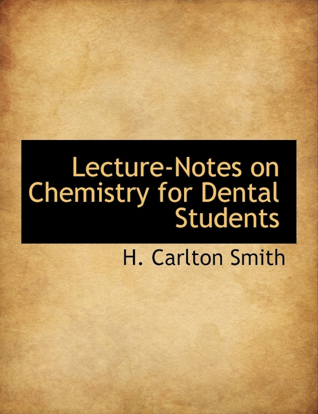 Front cover_Lecture-notes On Chemistry For Dental Students