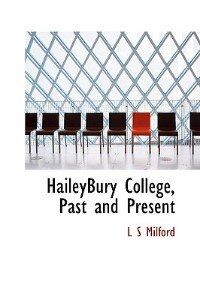 Haileybury College, Past And Present