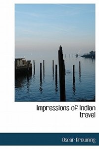 Impressions Of Indian Travel