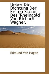 Front cover_Ueber Die Dichtung Der Ersten Scene Des rheingold Von Richard Wagner.