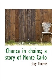 Couverture_Chance In Chains; A Story Of Monte Carlo