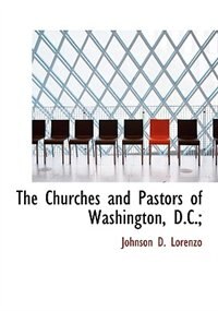 Couverture_The Churches and Pastors of Washington, D.C.;