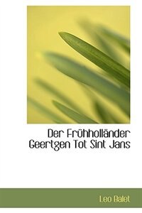 Der Frühholländer Geertgen Tot Sint Jans