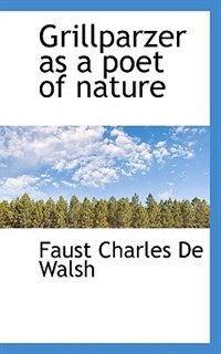 Front cover_Grillparzer As A Poet Of Nature