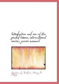 Front cover_Introduction And Use Of The Graded Lessons, International Course; Junior Manual