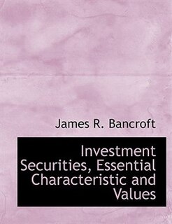 Investment Securities, Essential Characteristic And Values