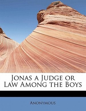 Couverture_Jonas A Judge Or Law Among The Boys
