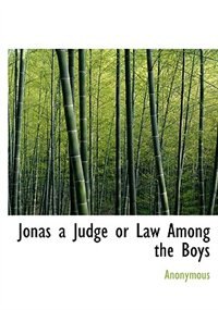 Couverture_Jonas a Judge or Law Among the Boys