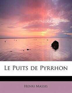 Le Puits De Pyrrhon
