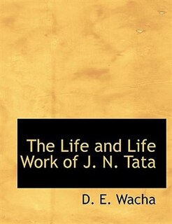 Front cover_The Life And Life Work Of J. N. Tata