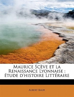 Couverture_Maurice Scève et la Renaissance Lyonnaise