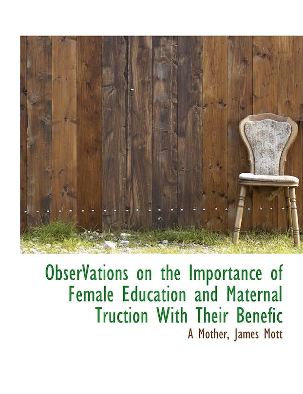 Front cover_Observations On The Importance Of Female Education And Maternal Truction With Their Benefic