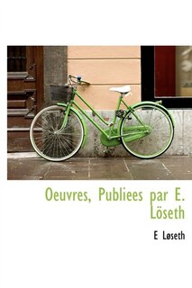 Front cover_Oeuvres, Publiées Par E. Löseth