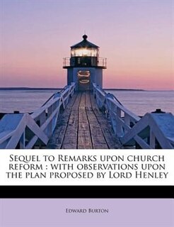 Couverture_Sequel To Remarks Upon Church Reform