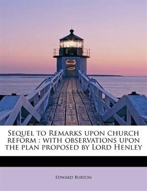 Couverture_Sequel To Remarks Upon Church Reform