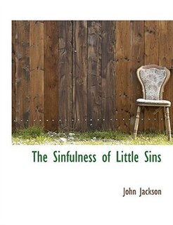 Front cover_The Sinfulness Of Little Sins