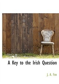 Couverture_A Key to the Irish Question