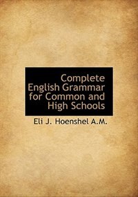 Complete English Grammar for Common and High Schools