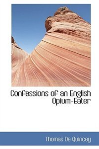 Confessions of an English Opium-Eater