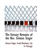 Couverture_The literary Remains of the Rev. Simeon Singer