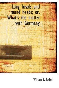 Couverture_Long heads and round heads; or, What's the matter with Germany