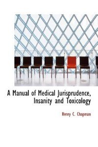 Front cover_A Manual of Medical Jurisprudence, Insanity and Toxicology