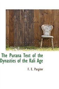 Front cover_The Purana Text of the Dynasties of the Kali Age