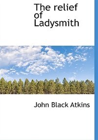 Front cover_The relief of Ladysmith