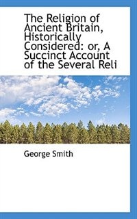 Front cover_The Religion of Ancient Britain, Historically Considered