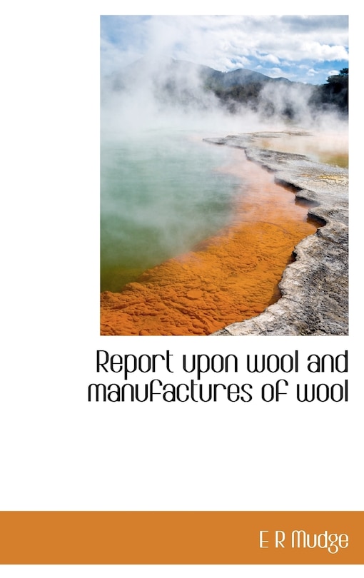Front cover_Report upon wool and manufactures of wool