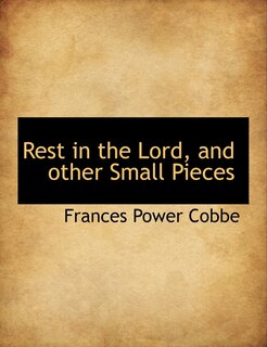 Front cover_Rest in the Lord, and other Small Pieces