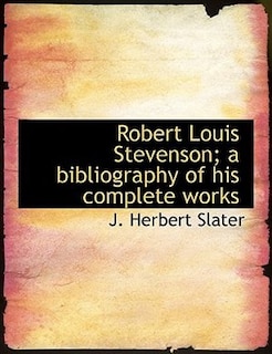Couverture_Robert Louis Stevenson; a bibliography of his complete works