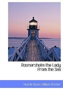 Rosmersholm the Lady from the Sea