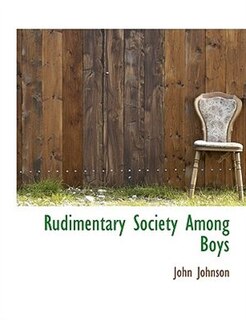 Couverture_Rudimentary Society Among Boys