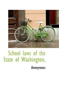 Front cover_School laws of the State of Washington,