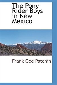 Front cover_The Pony Rider Boys in New Mexico