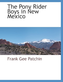 Front cover_The Pony Rider Boys in New Mexico