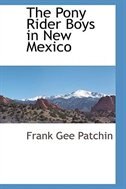 Front cover_The Pony Rider Boys in New Mexico