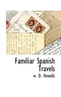 Familiar Spanish Travels