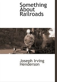 Front cover_Something About Railroads