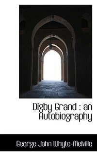 Digby Grand: an Autobiography