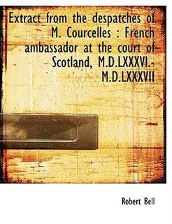Front cover_Extract from the despatches of M. Courcelles