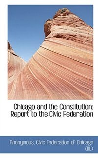 Front cover_Chicago and the Constitution