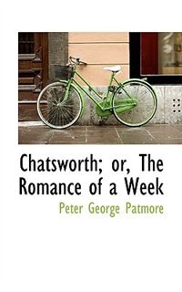 Chatsworth; or, The Romance of a Week