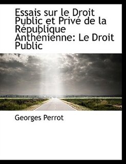 Front cover_Essais sur le Droit Public et Privé de la République Anthénienne