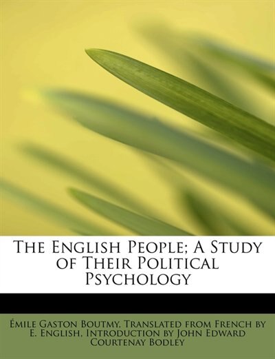 The English People; A Study Of Their Political Psychology