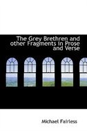 Couverture_The Grey Brethren and other Fragments in Prose and Verse